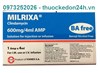 Thuốc Milrixa - Điều trị nhiễm khuẩn nặng