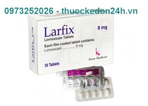 Thuốc Larfix 8mg - Điều trị bệnh xương khớp 