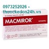 Thuốc Macmiror 250mg - Điều trị nhiễm khuẩn âm đạo